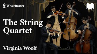 The String Quartet  Virginia Woolf – Philosophy [upl. by Ecikram]