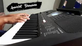 Aparichit Bhawana  Oasis Thapa  Piano Cover ❤️🌻 [upl. by Hasan500]