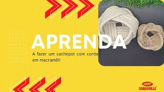 Aprenda a fazer um cachepot de corda em macramÃª [upl. by Chloras]