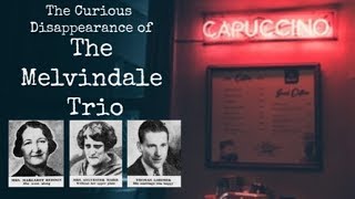 The Curious Disappearance of The Melvindale Trio [upl. by Laurinda]