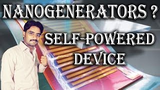 Nanogenerators for selfpowered device and system Use the Force Explained [upl. by Shelbi735]