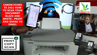 CANON PIXMA TS 3451 HOW TO SCAN YOUR DOCUMENT BLACK AND WHITE  PRINT AND SHARE TO EMAIL [upl. by Jenesia]