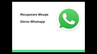 Recuperare mesajeampvideoampaudio sterse de pe Whatsapp whatsapp recuperare video mesaje recover [upl. by Branen70]