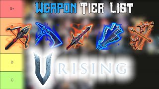 V Rising Weapon Tier List [upl. by Eessej92]