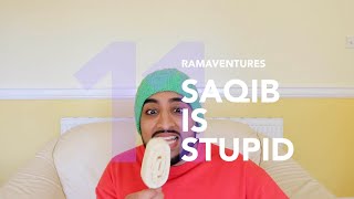 Ramaventures  EP 11  SAQIB IS STUPID [upl. by Airam]