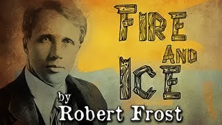 Fire And Ice by Robert Frost  Poetry Reading [upl. by Yvel]