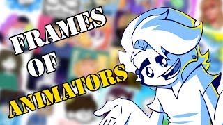 Frames of Animators [upl. by Shamus]