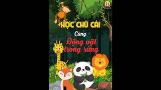 Khám Phá Chữ Cái Cùng Động Vật Trong Rừng  Học Chữ Cái Thật Vui Nhộn  nguyenthilananh shorts [upl. by Elleirda519]