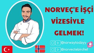 NORVEÇ ÇALIŞMA İZNİ ALMAKVİZE SÜRECİnorveçteyaşam çalışmaizni norveçnorwaynorvec aşçı 32 [upl. by Zoarah]