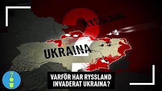 Varför Har Ryssland Invaderat Ukraina [upl. by Padegs]