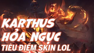 Karthus Hỏa Ngục  Skin Review  Liên Minh Huyền Thoại [upl. by Leonardo]