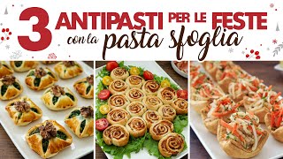 3 ANTIPASTI DI PASTA SFOGLIA PER LE FESTE  Fatto in Casa da Benedetta [upl. by Nowell]