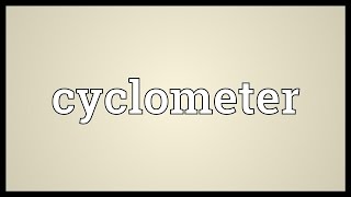 Cyclometer Meaning [upl. by Breger]