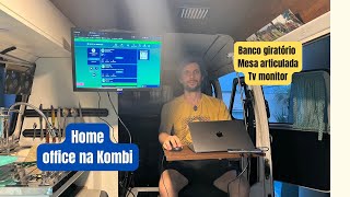 O ESCRITÓRIO BANCO GIRATÓRIO MESA ARTICULADA E TVMONITOR  REFORMA KOMBI HOME  EP 13 [upl. by Thorlie]