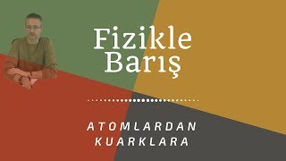 ATOMLARDAN KUARKLARA ATOM ALTI PARÇACIKLAR KONU ANLATIMI BARYON MEZON DOĞADAKİ TEMEL KUVVETLER [upl. by Chrisy]