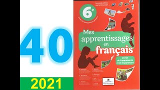 mes apprentissages en français 6 eme année primaire page 40 2021 [upl. by Mohun]