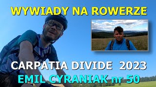 2023 Carpatia Divide Emil Cyraniak Wywiad [upl. by Aloiv]