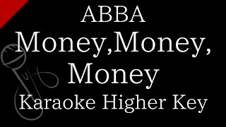 【Karaoke Instrumental】MoneyMoneyMoney  ABBA【Higher Key】 [upl. by Claire]