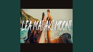 Lea mai aki Mooni [upl. by Brittnee350]