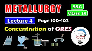 Metallurgy Lecture 4  Class 10 SSC  Metallurgy Concentration of ores [upl. by Evvy]