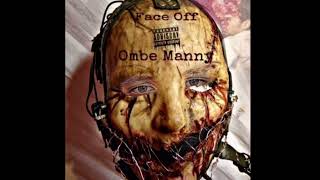 Ombe Manny  Face Off Audio [upl. by Phila]