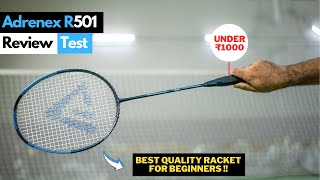 ADRENEX R501 Badminton Racket Review and Test [upl. by Lavoie]