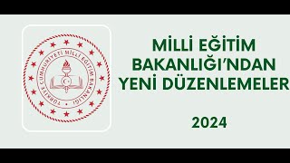 MİLLİ EĞİTİM BAKANLIĞINDAN YENİ DÜZENLEMELER 2024 [upl. by Coleville]