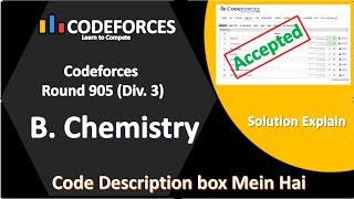 B Chemistry  Codeforces Round 905  Div 3  Div 2  Solution Explain [upl. by Guntar]