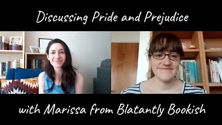 Discussing Pride and Prejudice  with Marissa from Blatantly Bookish [upl. by Satterlee]