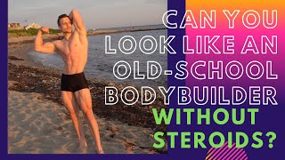 Can you look like an oldschool bodybuilder WITHOUT Steroids Bodybuilding Theory [upl. by Sanfourd297]