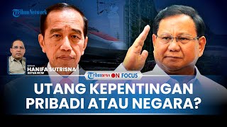 FULL NCW Jokowi Tambah Utang di 2024 Takut Proyek IKN Tak Dapat Investor amp Mandek Total [upl. by Lynn631]