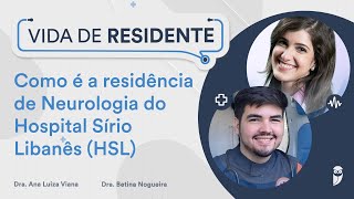 Como é a residência de Neurologia do Hospital Sírio Libanês HSL  Dr Jenielson Brito [upl. by Franklin]