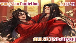 OUR SECOND CHANCE PART31 wangxian fanfiction wangxian fanfiction explained in hindi [upl. by Richy78]