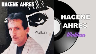 Hacene Ahres  Walikan [upl. by Andros]