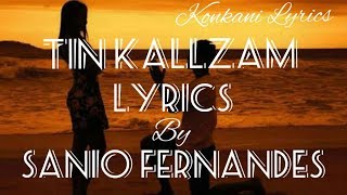 Tin Kallzam Lyrics  Sanio Fernandes [upl. by Shawn]