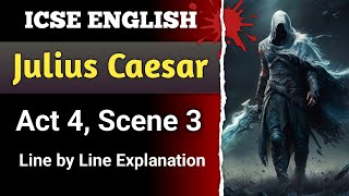 Julius Caesar  Act 4 Scene 3  line by line explanation in hindi  ICSE  English For All  Drama [upl. by Ennayelsel587]