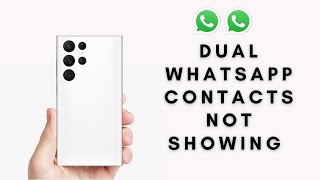 Samsung Dual Whatsapp Contacts Not Showing [upl. by Kevin973]