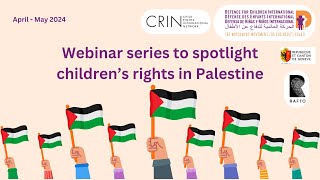 Webinar Children’s Rights in Palestine Touching base on Palestinian Child’s Day [upl. by Massarelli]