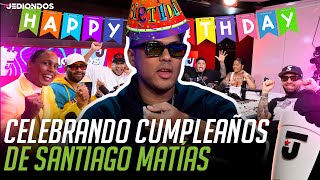 CELEBRANDO EL CUMPLEAÑOS DEL MEJOR DE TODOS LOS TIEMPOS SANTIAGO MATÍAS [upl. by Krug]