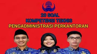 20 SOAL KOMPETENSI TEKNIS PENGADMINISTRASI PERKANTORAN [upl. by Herwin]