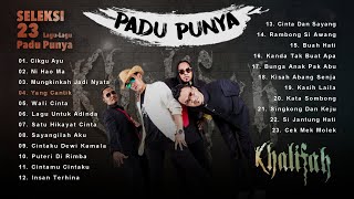 Khalifah  Seleksi 23 Lagu Lagu PADU PUNYA [upl. by Kersten127]