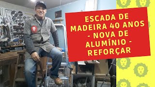 Escada de madeira 40 anos  Nova de Alumínio Reforçar [upl. by Saiasi]