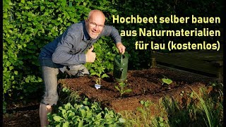 Hochbeet selber bauen  kostenlos aus Naturmaterialien  Permakultur  DIY [upl. by Llennahc]