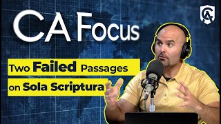 Catholic Answers Focus Two Failed Passages on Sola Scriptura [upl. by Schreibman]