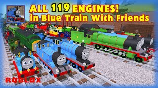 All 119 Engines in Blue Train With Friends Mar 2024 [upl. by Gorlicki]