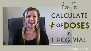 hCG Diet Dosage How to Calculate Number of Doses from 1 hCG Vial [upl. by Gujral]