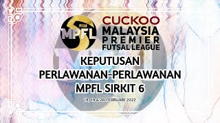 MPFL 2022 KEPUTUSAN PERLAWANAN SIRKIT 6 1820 FEBRUARI 2022 [upl. by Woodson]