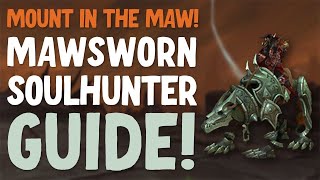 How to Get The Mawsworn Soulhunter and Mount in the Maw  World of Warcraft Shadowlands [upl. by Cacilie81]