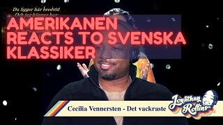 Amerikanen Reacts To Svenska Klassiker Cecilia Vennersten  Det Vackraste [upl. by Enomor230]