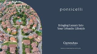 Ponticelli  Bringing Luxury Into Your Urbanite Lifestyle  Crown Asia Project [upl. by Eseerahs]